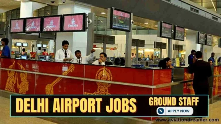 Ground Staff Jobs in Delhi Airport for Freshers – A Complete Guide