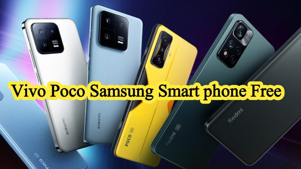 Redmi Vivo Poco Samsung Smart Phone Free
